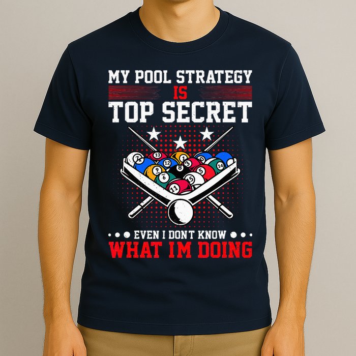 Billiard Pool Player My Strategy Is Top Secret T-Shirt