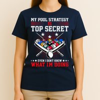 Billiard Pool Player My Strategy Is Top Secret T-Shirt