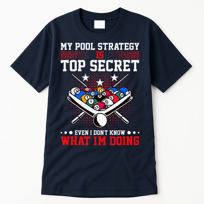 Billiard Pool Player My Strategy Is Top Secret Tall T-Shirt