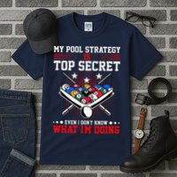 Billiard Pool Player My Strategy Is Top Secret Tall T-Shirt