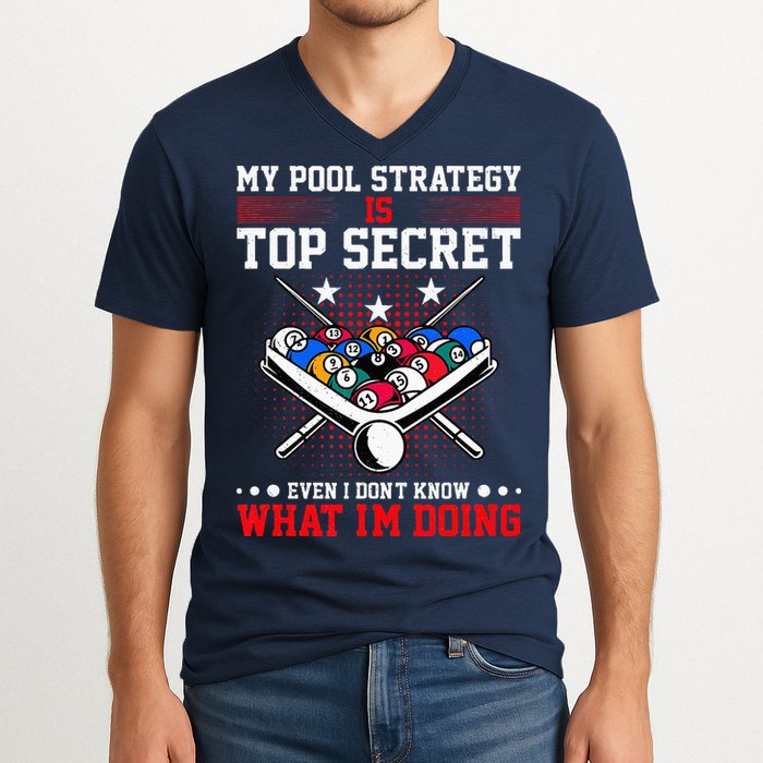 Billiard Pool Player My Strategy Is Top Secret V-Neck T-Shirt