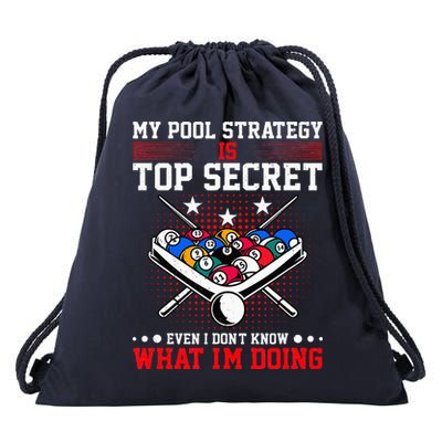 Billiard Pool Player My Strategy Is Top Secret Drawstring Bag