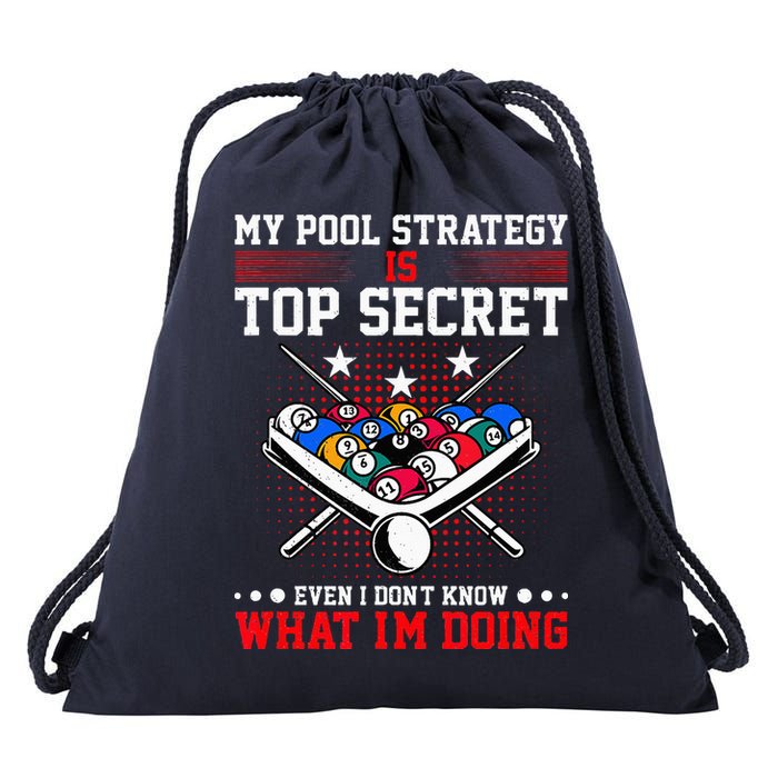 Billiard Pool Player My Strategy Is Top Secret Drawstring Bag