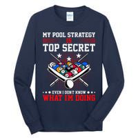 Billiard Pool Player My Strategy Is Top Secret Tall Long Sleeve T-Shirt