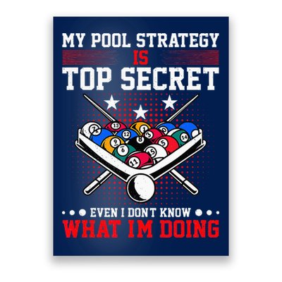 Billiard Pool Player My Strategy Is Top Secret Poster