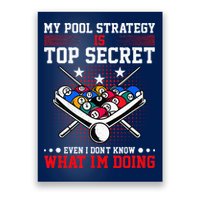 Billiard Pool Player My Strategy Is Top Secret Poster