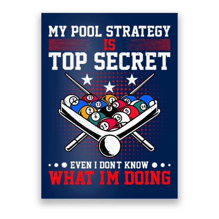 Billiard Pool Player My Strategy Is Top Secret Poster