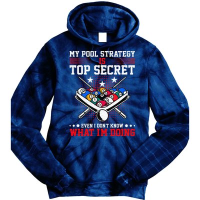 Billiard Pool Player My Strategy Is Top Secret Tie Dye Hoodie