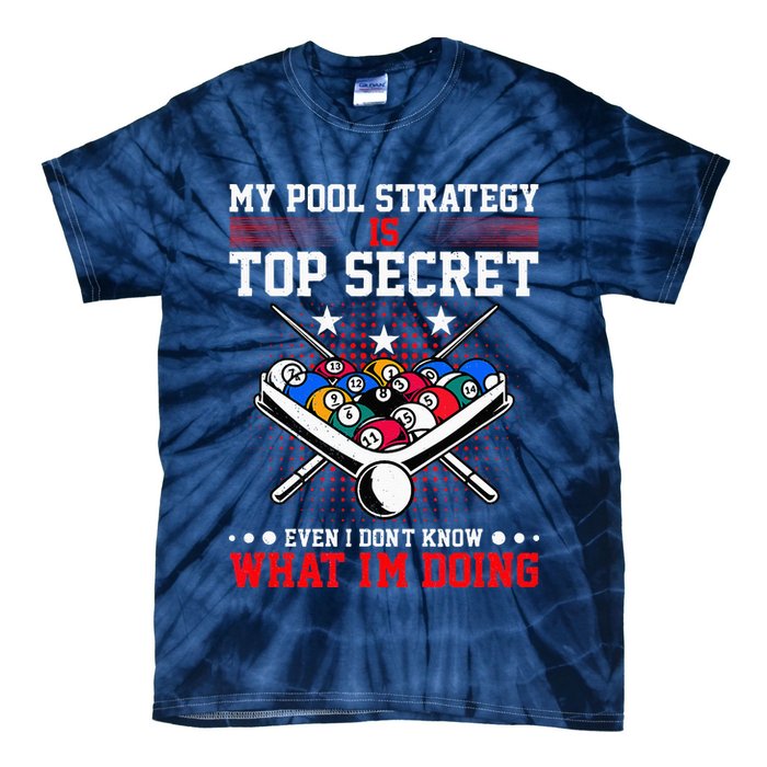 Billiard Pool Player My Strategy Is Top Secret Tie-Dye T-Shirt