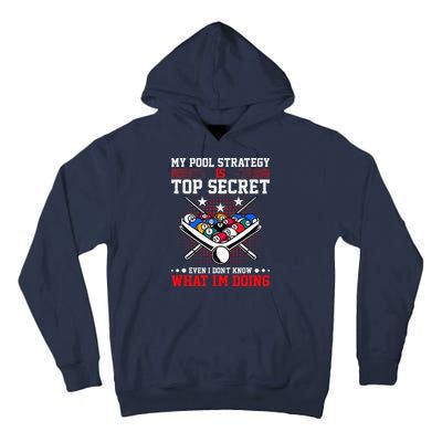 Billiard Pool Player My Strategy Is Top Secret Tall Hoodie