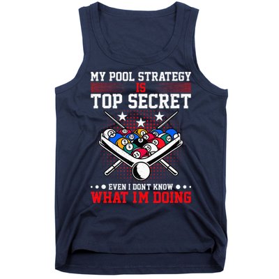 Billiard Pool Player My Strategy Is Top Secret Tank Top