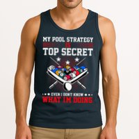 Billiard Pool Player My Strategy Is Top Secret Tank Top
