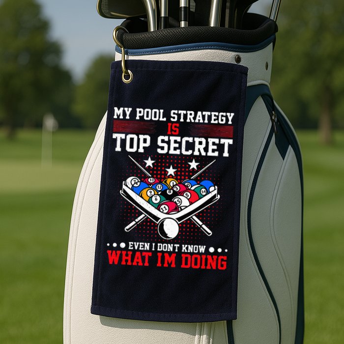 Billiard Pool Player My Strategy Is Top Secret Golf Towel