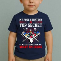 Billiard Pool Player My Strategy Is Top Secret Toddler T-Shirt