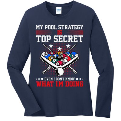Billiard Pool Player My Strategy Is Top Secret Ladies Long Sleeve Shirt