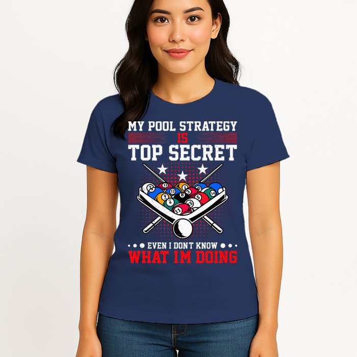 Billiard Pool Player My Strategy Is Top Secret Womens T-Shirt