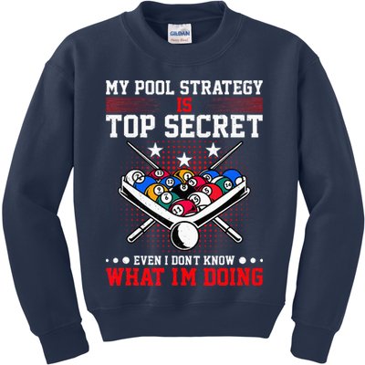 Billiard Pool Player My Strategy Is Top Secret Kids Sweatshirt