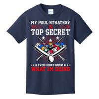 Billiard Pool Player My Strategy Is Top Secret Kids T-Shirt