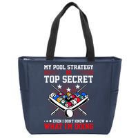 Billiard Pool Player My Strategy Is Top Secret Zip Tote Bag