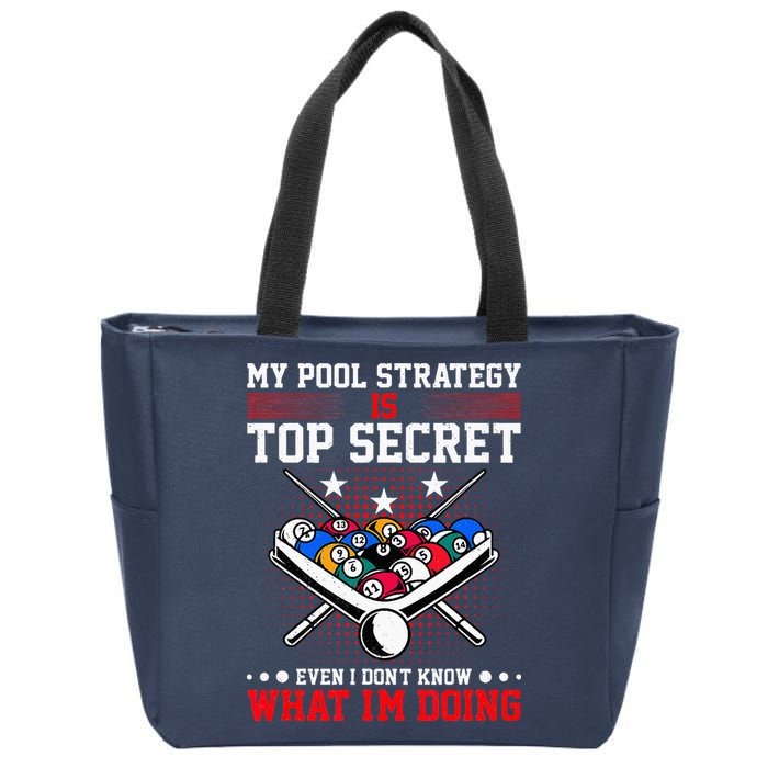 Billiard Pool Player My Strategy Is Top Secret Zip Tote Bag