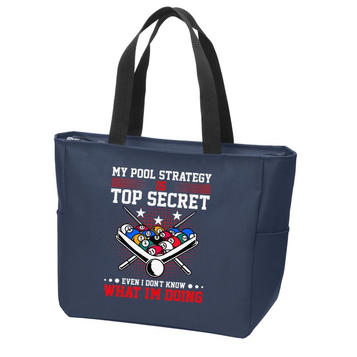 Billiard Pool Player My Strategy Is Top Secret Zip Tote Bag