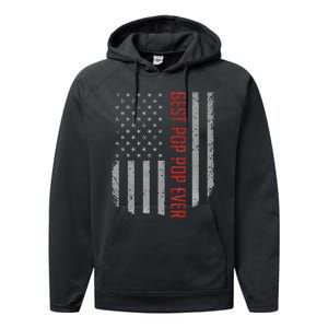 Best Pop Pop Ever American Flag Gifts For FatherS Day Performance Fleece Hoodie