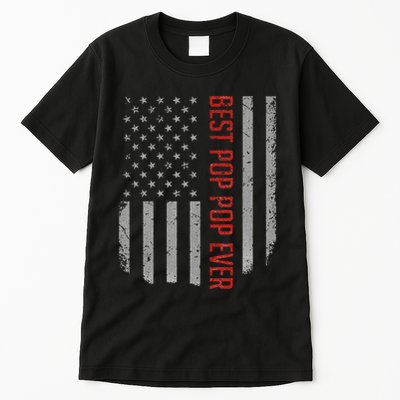 Best Pop Pop Ever American Flag Gifts For FatherS Day Tall T-Shirt