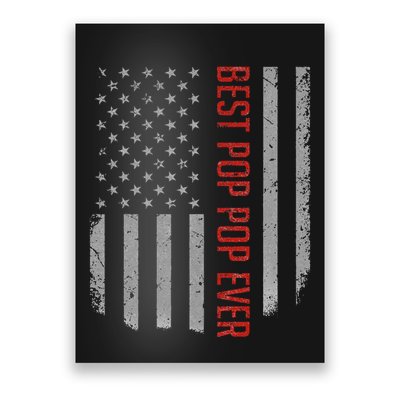 Best Pop Pop Ever American Flag Gifts For FatherS Day Poster