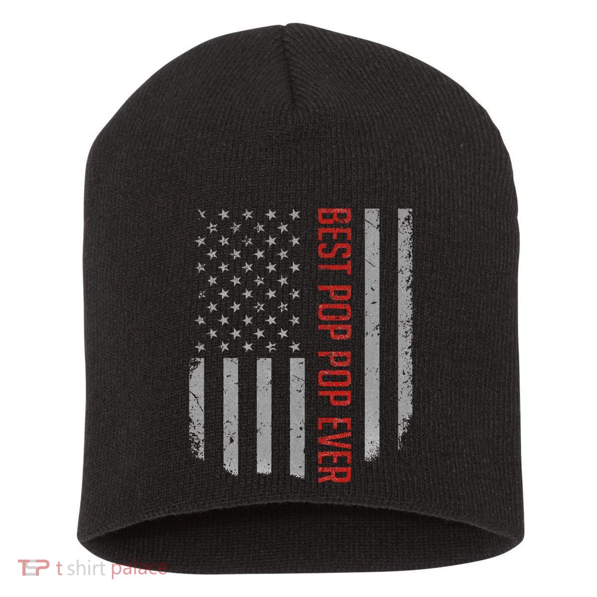 Best Pop Pop Ever American Flag Gifts For FatherS Day Short Acrylic Beanie