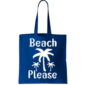 Beach Please Palm Tree Great Gift Tote Bag