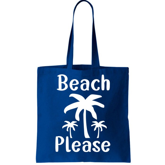 Beach Please Palm Tree Great Gift Tote Bag