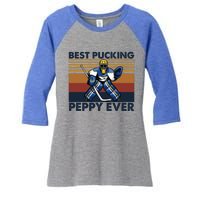 Best Pucking Peppy Ever Funny Hockey Grandpa Saying Cool Gift Women's Tri-Blend 3/4-Sleeve Raglan Shirt