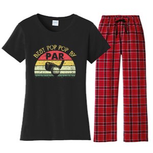 Best Pop Pop By Par Fathers Day Golf Golfing Gift Women's Flannel Pajama Set