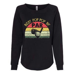 Best Pop Pop By Par Fathers Day Golf Golfing Gift Womens California Wash Sweatshirt