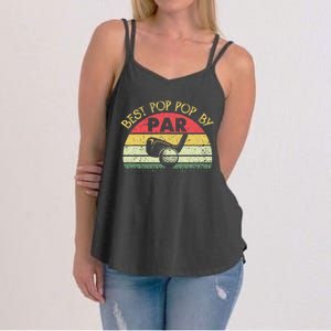 Best Pop Pop By Par Fathers Day Golf Golfing Gift Women's Strappy Tank