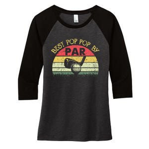 Best Pop Pop By Par Fathers Day Golf Golfing Gift Women's Tri-Blend 3/4-Sleeve Raglan Shirt