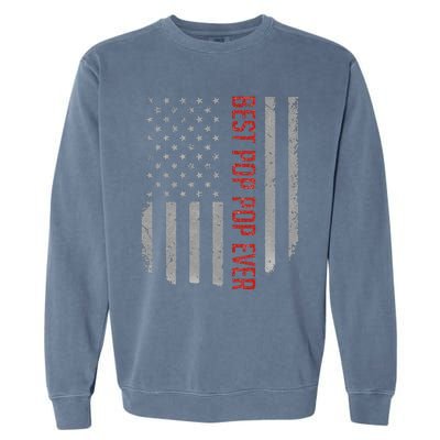 Best Pop Pop Ever American Flag Gifts For Father's day Garment-Dyed Sweatshirt