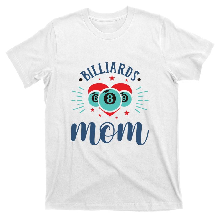 Billiards Pool Player Snooker Game Billiards Mum Gift For Mother's Day T-Shirt