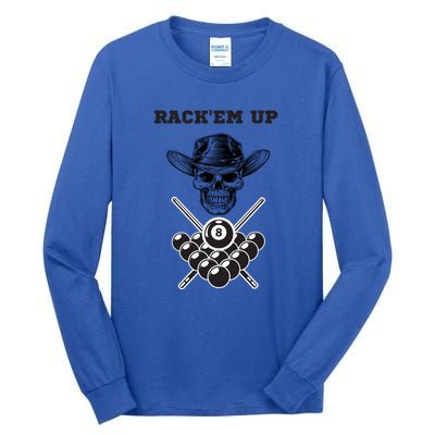 Billiards Pool Player Snooker Game Rack'em U Billiards Dad Gift For Father's Day Tall Long Sleeve T-Shirt