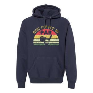 Best Pop Pop By Par Fathers Day Golf Golfing Gift Premium Hoodie