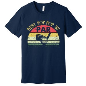 Best Pop Pop By Par Fathers Day Golf Golfing Gift Premium T-Shirt