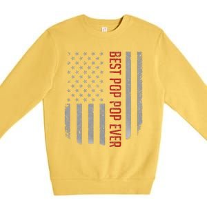 Best Pop Pop Ever American Flag Gifts For Fathers Day Gift Premium Crewneck Sweatshirt