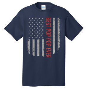 Best Pop Pop Ever American Flag Gifts For Fathers Day Gift Tall T-Shirt