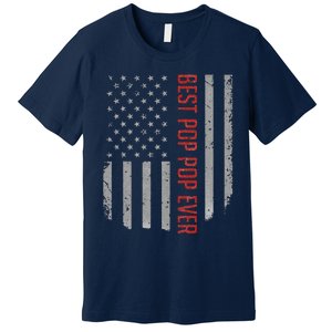 Best Pop Pop Ever American Flag Gifts For Fathers Day Gift Premium T-Shirt