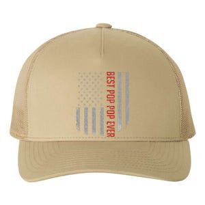 Best Pop Pop Ever American Flag Gifts For Fathers Day Gift Yupoong Adult 5-Panel Trucker Hat