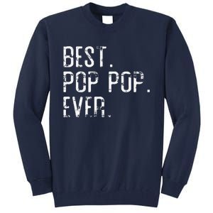 Best Pop Pop Ever Father’s Day Gift For Pop Pop Tall Sweatshirt