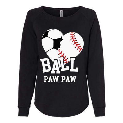 Ball Paw Paw Heart Funny Baseball Soccer Paw Paw Womens California Wash Sweatshirt