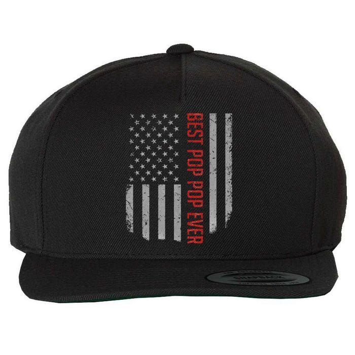 Best Pop Pop Ever American Flag Gifts For Fathers Day Wool Snapback Cap