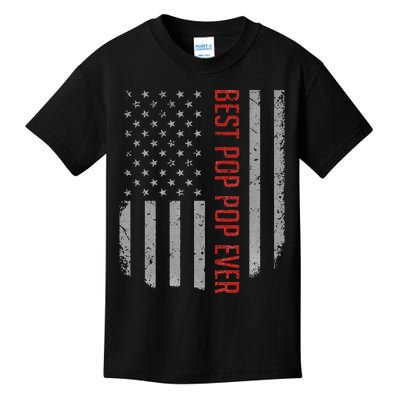 Best Pop Pop Ever American Flag Gifts For Fathers Day Kids T-Shirt