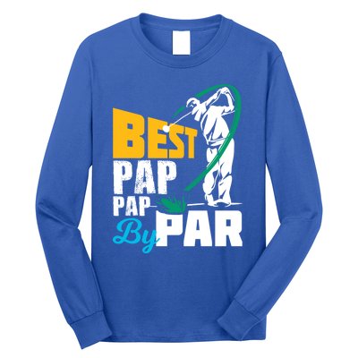 Best Pap Pap By Par Gift For The Golf Playing Dad Gift Long Sleeve Shirt